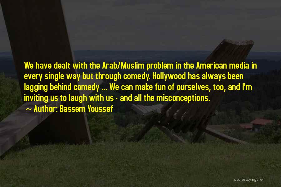 Lagging Behind Quotes By Bassem Youssef