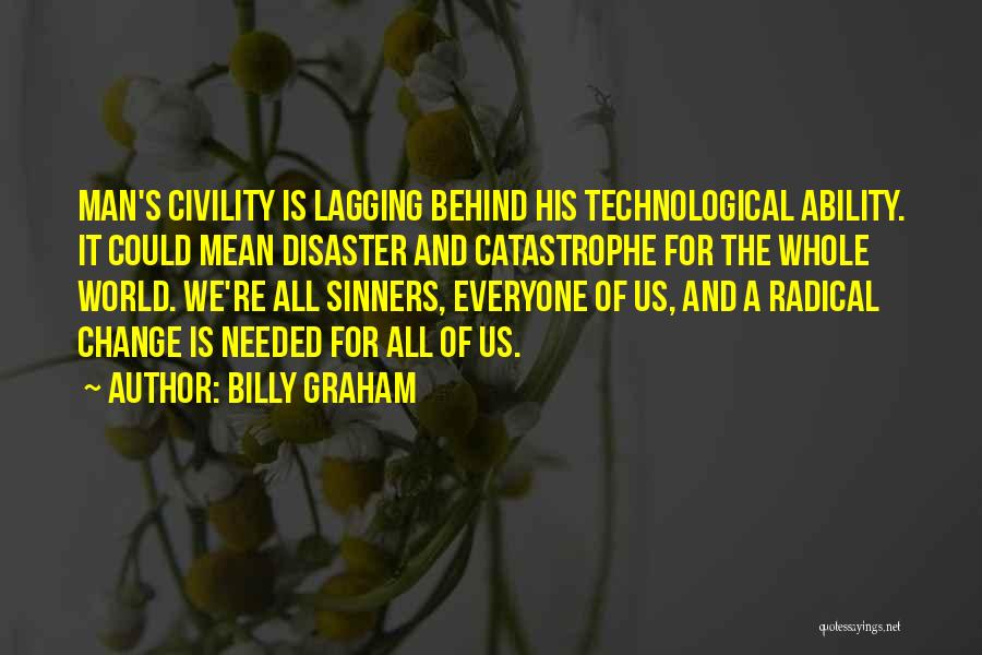 Lagging Behind Quotes By Billy Graham