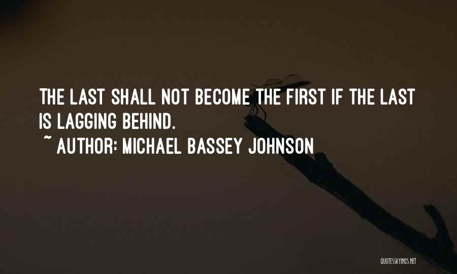 Lagging Behind Quotes By Michael Bassey Johnson