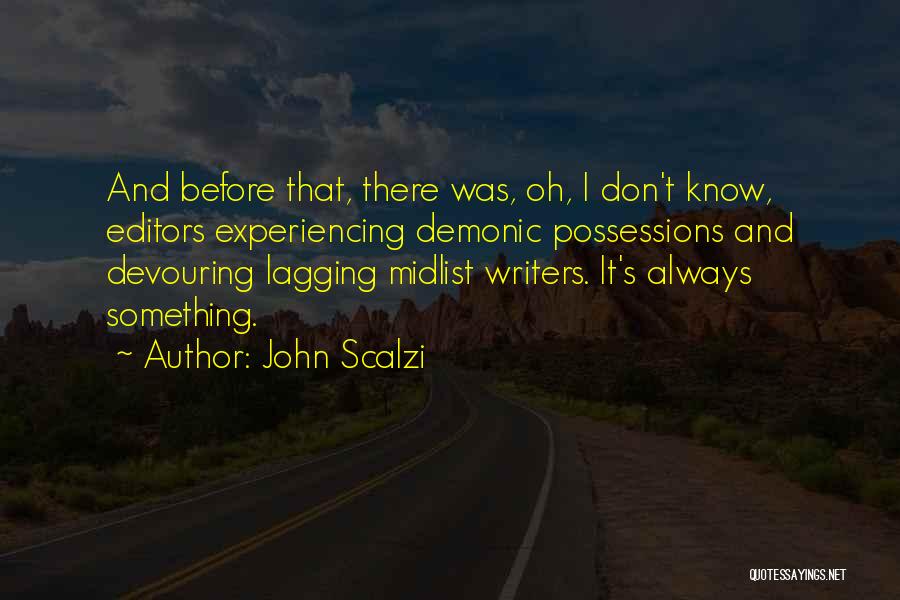 Lagging Quotes By John Scalzi