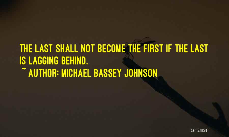 Lagging Quotes By Michael Bassey Johnson