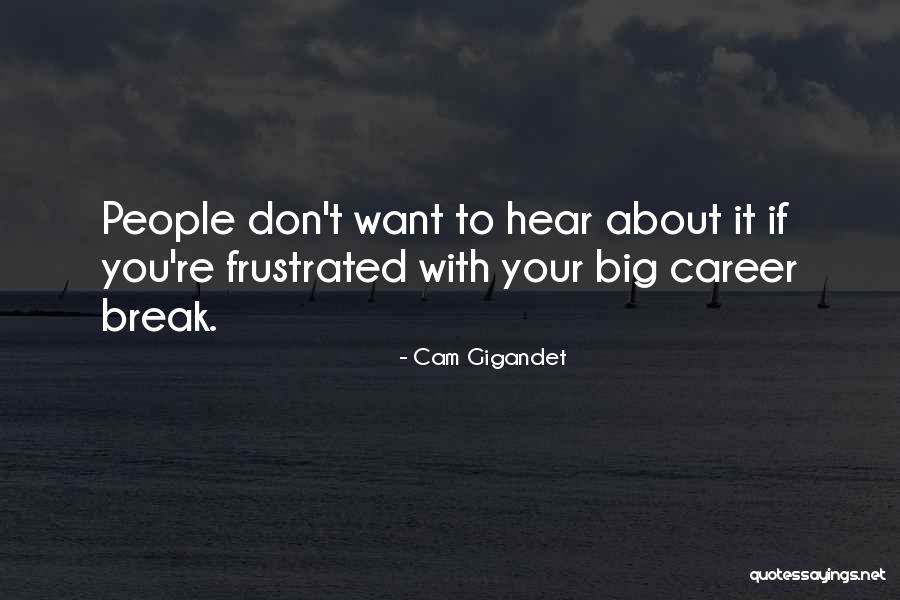 Laghetti Avola Quotes By Cam Gigandet Laghetti Avola Quotes By Cam Gigandet