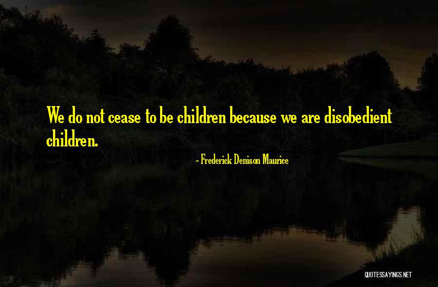Lagian Preetan Quotes By Frederick Denison Maurice