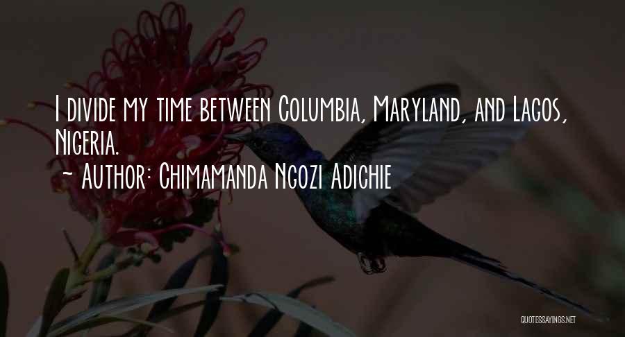 Lagos Nigeria Quotes By Chimamanda Ngozi Adichie