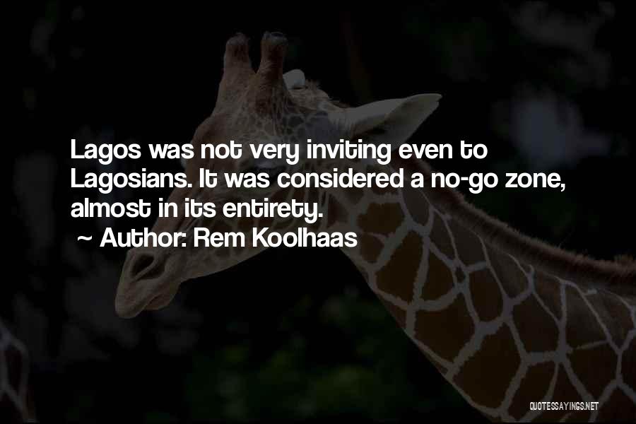 Lagos Quotes By Rem Koolhaas