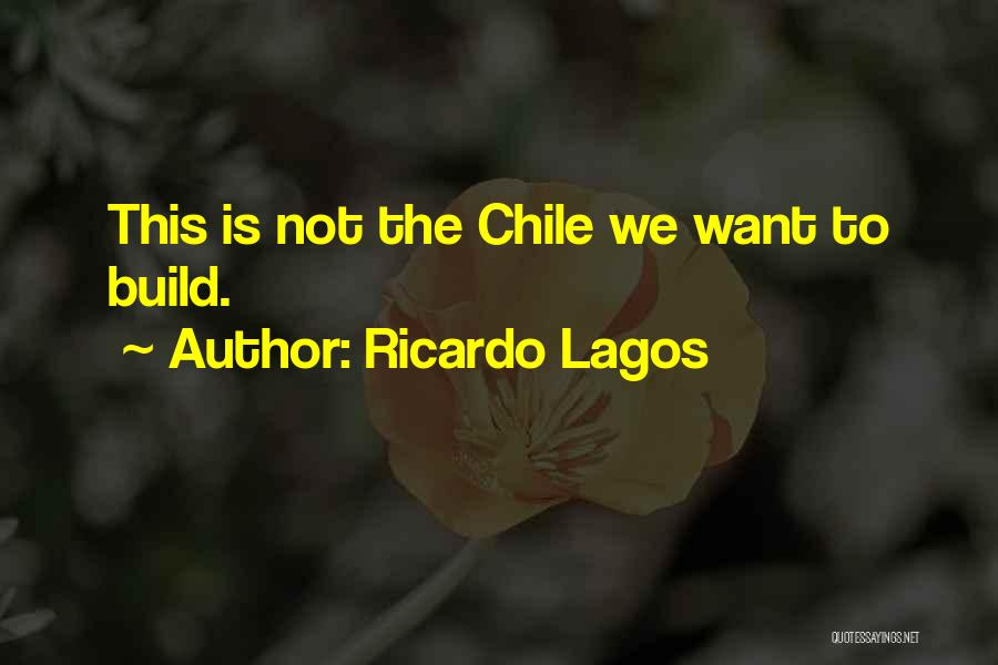 Lagos Quotes By Ricardo Lagos