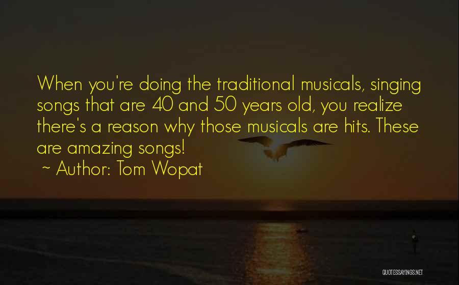 Lagrotto Quotes By Tom Wopat