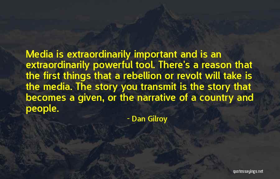 Lagtang Quotes By Dan Gilroy Lagtang Quotes By Dan Gilroy