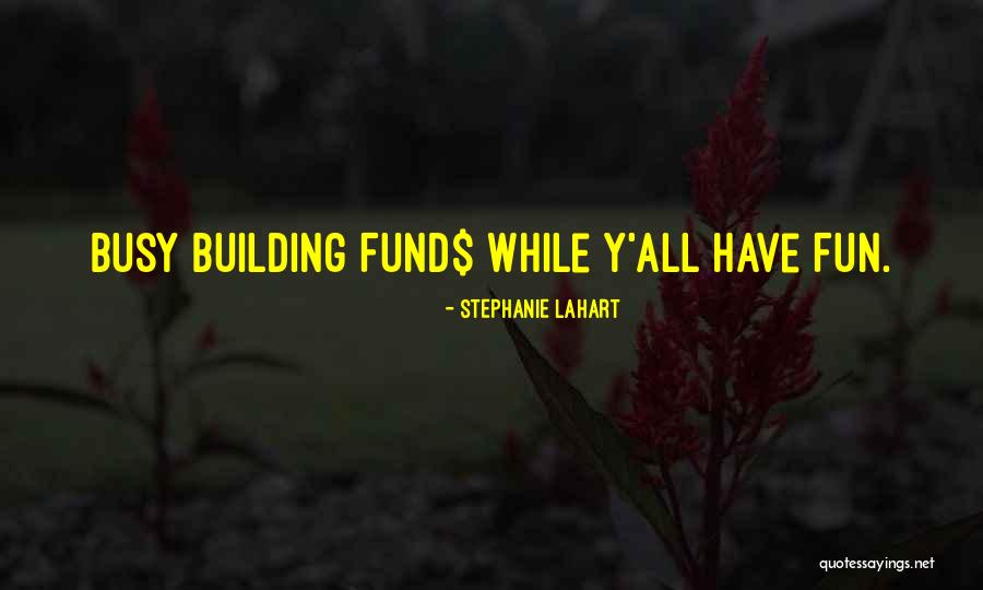 Lahart Quotes By Stephanie Lahart Lahart Quotes By Stephanie Lahart