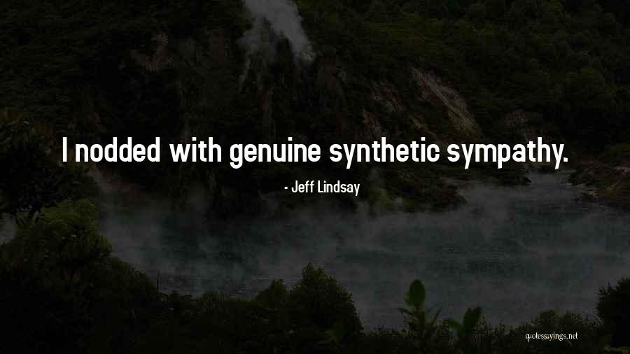 Lahiff Dennis Quotes By Jeff Lindsay Lahiff Dennis Quotes By Jeff Lindsay