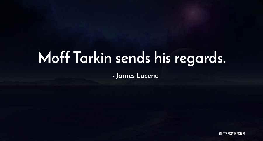 Lahjan Tytot Quotes By James Luceno