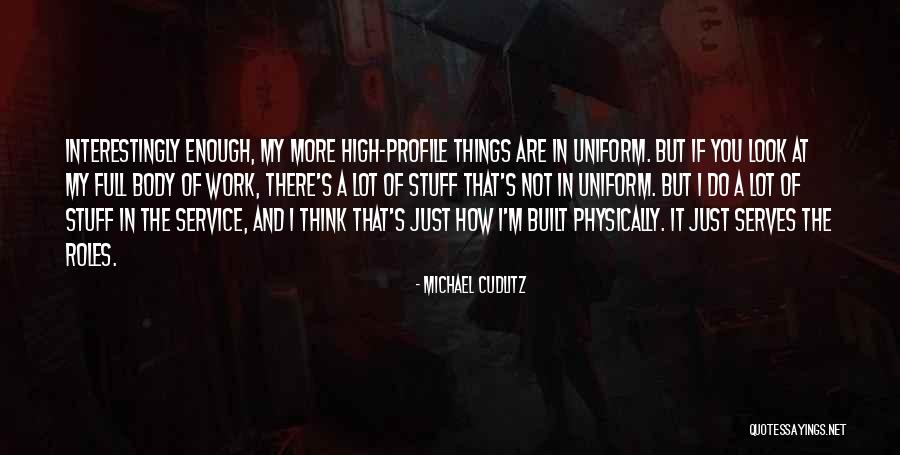 Lahko Noc Quotes By Michael Cudlitz Lahko Noc Quotes By Michael Cudlitz