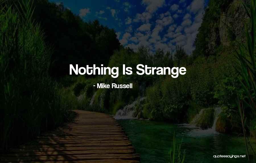 Lahsen Feddoul Quotes By Mike Russell Lahsen Feddoul Quotes By Mike Russell