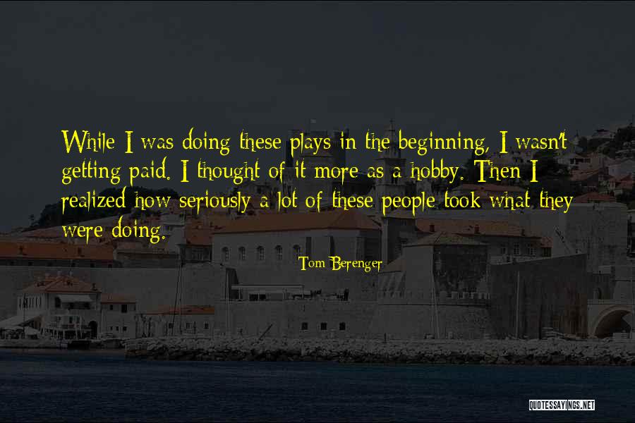 Lahsen Mahi Quotes By Tom Berenger Lahsen Mahi Quotes By Tom Berenger