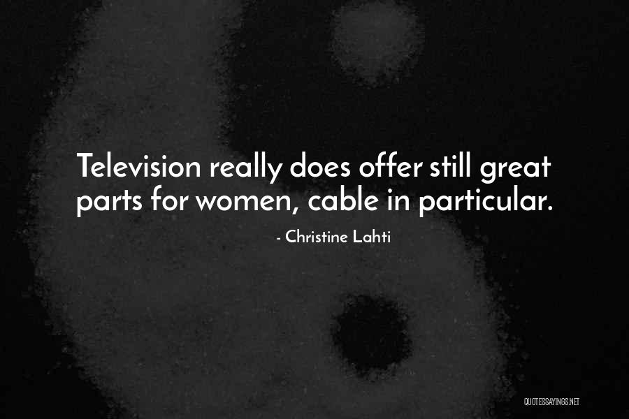 Lahti Christine Quotes By Christine Lahti Lahti Christine Quotes By Christine Lahti