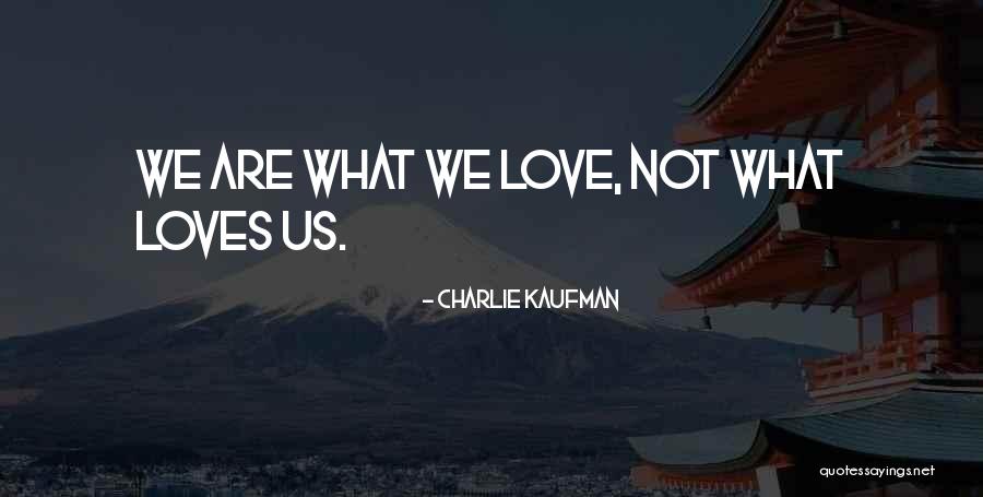 Lai Kai Sofijai Online Quotes By Charlie Kaufman Lai Kai Sofijai Online Quotes By Charlie Kaufman