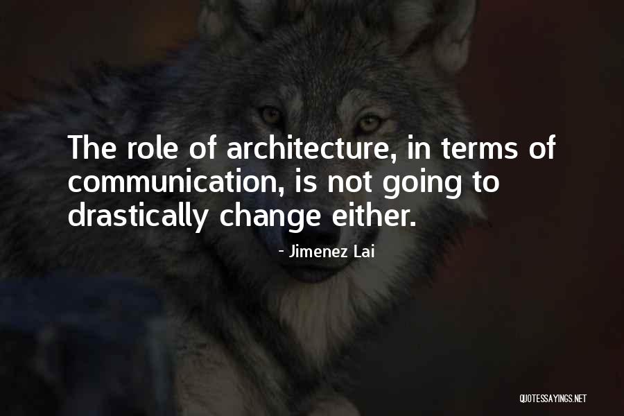 Lai Quotes By Jimenez Lai Lai Quotes By Jimenez Lai