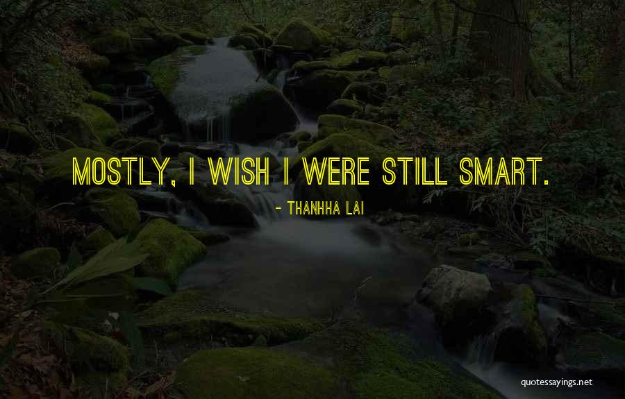 Lai Quotes By Thanhha Lai Lai Quotes By Thanhha Lai