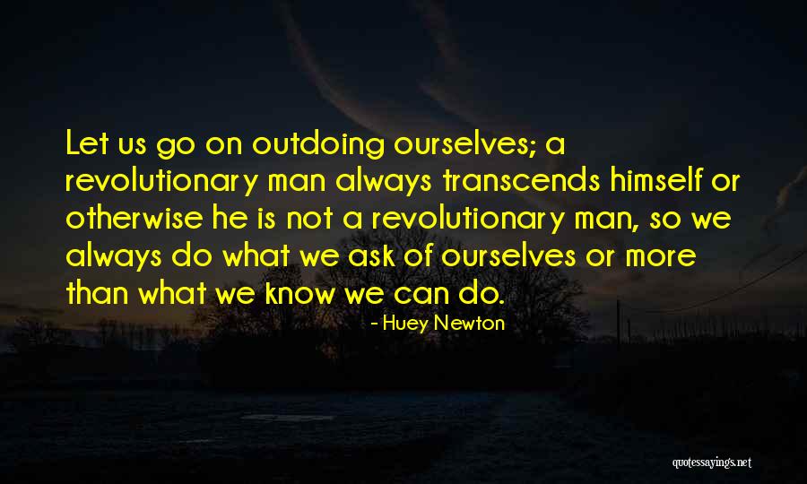 Laia Abril Quotes By Huey Newton Laia Abril Quotes By Huey Newton