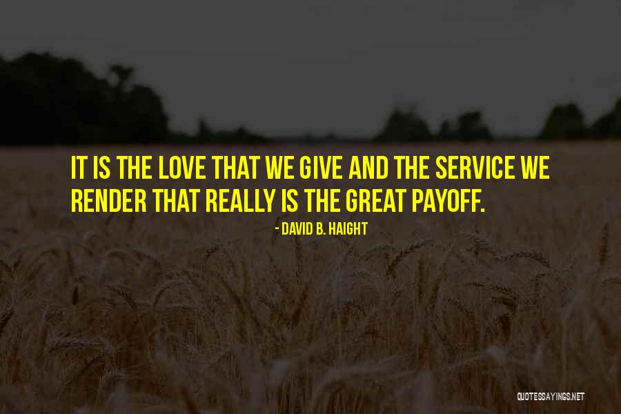 Laiatu Quotes By David B. Haight