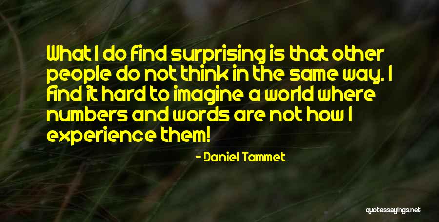 Laicismo Vivo Quotes By Daniel Tammet Laicismo Vivo Quotes By Daniel Tammet