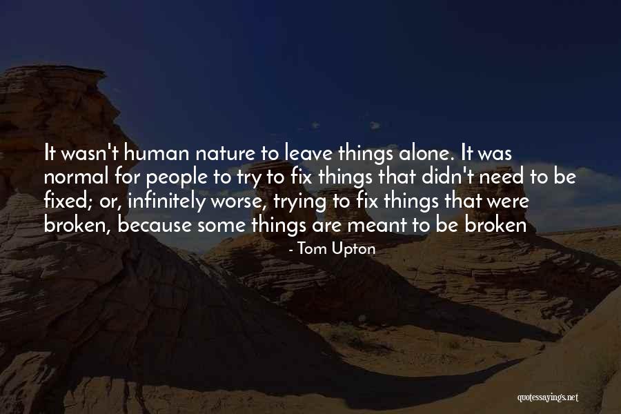 Laid Back Ness Quotes By Tom Upton Laid Back Ness Quotes By Tom Upton