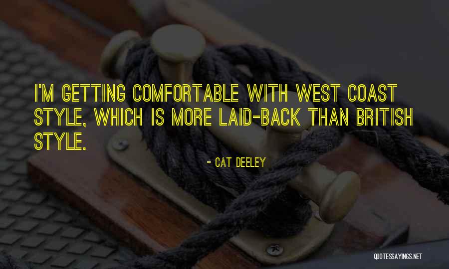 Laid Back Quotes By Cat Deeley Laid Back Quotes By Cat Deeley