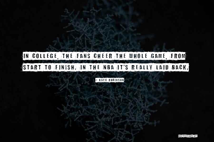 Laid Back Quotes By Nate Robinson Laid Back Quotes By Nate Robinson