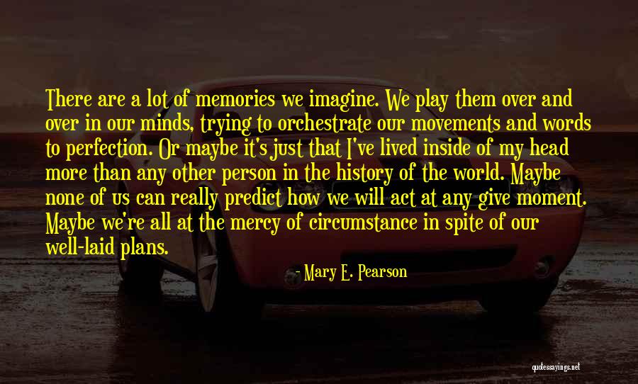 Laid Quotes By Mary E. Pearson Laid Quotes By Mary E. Pearson