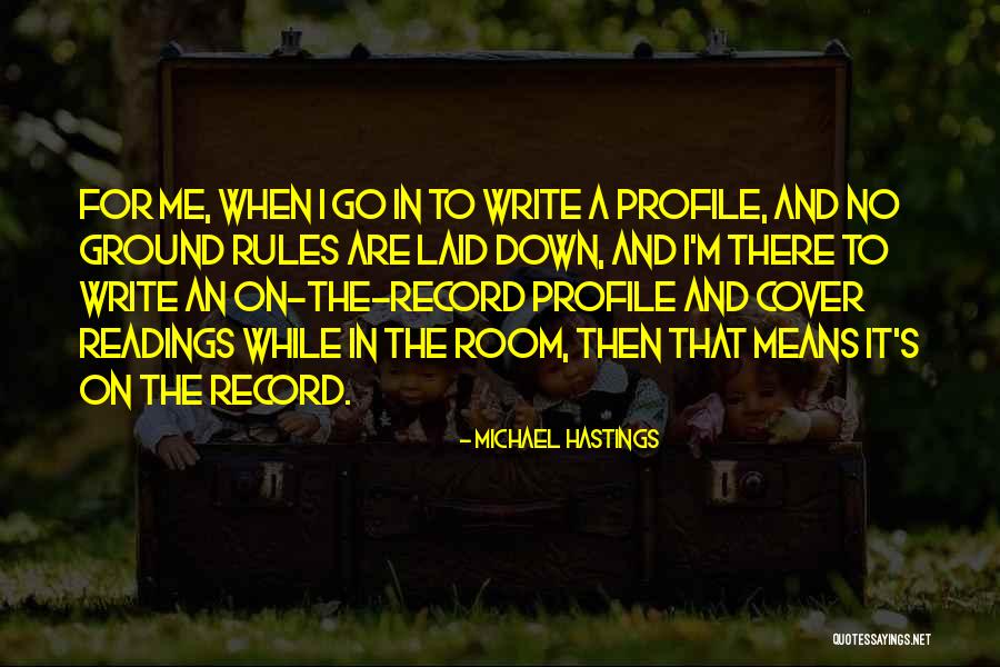 Laid Quotes By Michael Hastings Laid Quotes By Michael Hastings