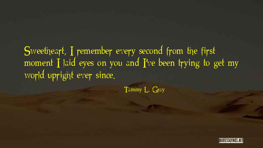 Laid Quotes By Tammy L. Gray Laid Quotes By Tammy L. Gray