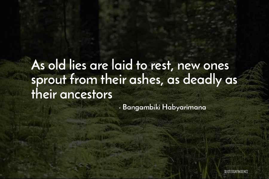 Laid To Rest Quotes By Bangambiki Habyarimana Laid To Rest Quotes By Bangambiki Habyarimana