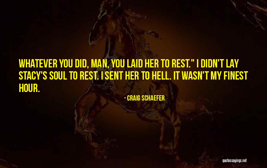 Laid To Rest Quotes By Craig Schaefer Laid To Rest Quotes By Craig Schaefer