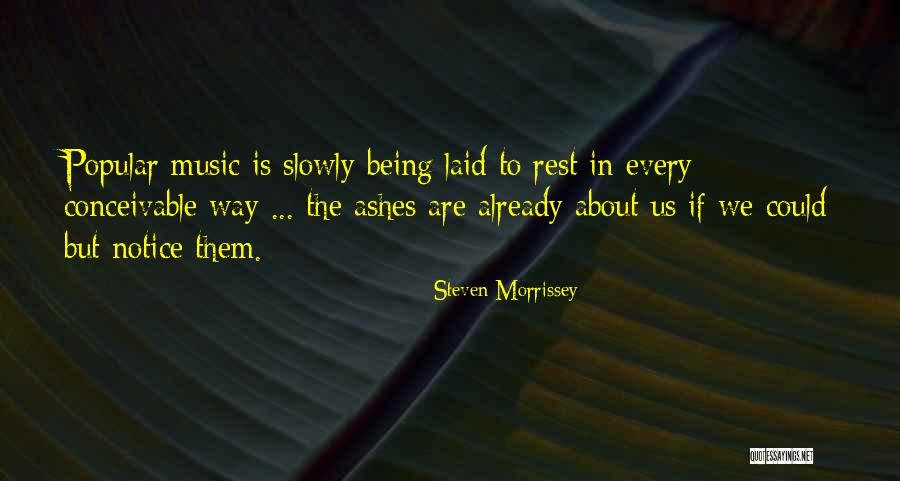 Laid To Rest Quotes By Steven Morrissey Laid To Rest Quotes By Steven Morrissey