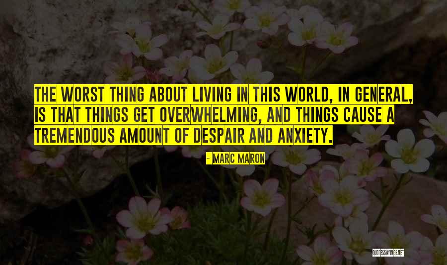 Laidley Acres Quotes By Marc Maron Laidley Acres Quotes By Marc Maron