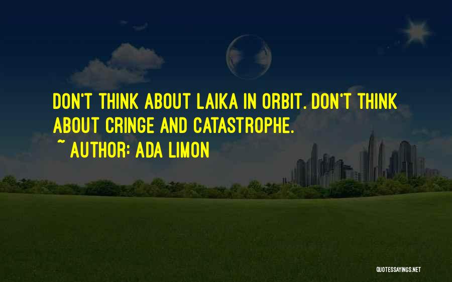 Laika Quotes By Ada Limon