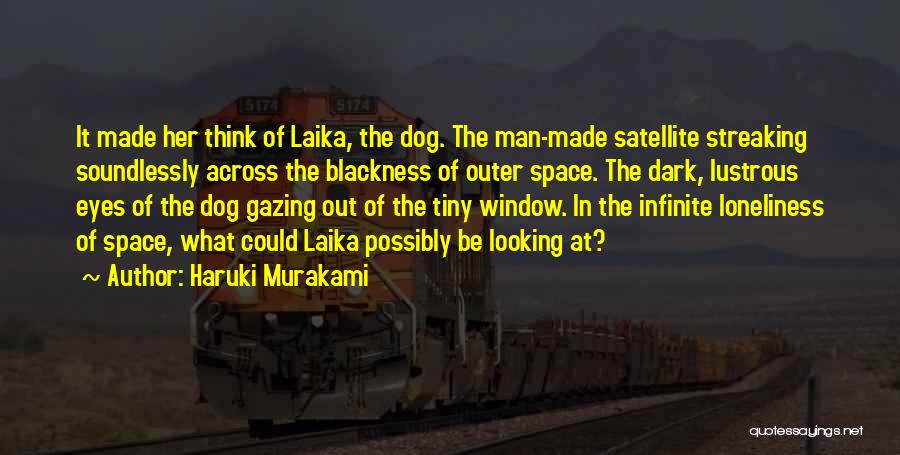 Laika Quotes By Haruki Murakami