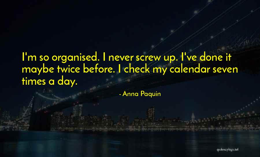 Laikas Lenkijoje Quotes By Anna Paquin Laikas Lenkijoje Quotes By Anna Paquin
