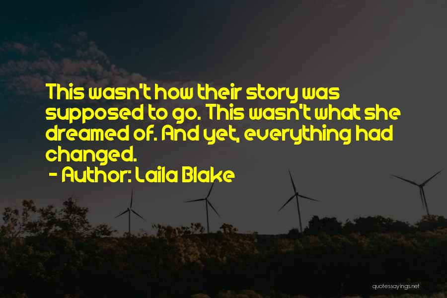 Laila Blake Quotes 955374