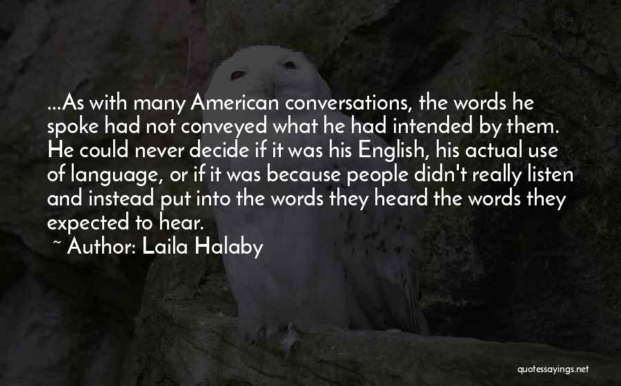 Laila Halaby Quotes 1522870