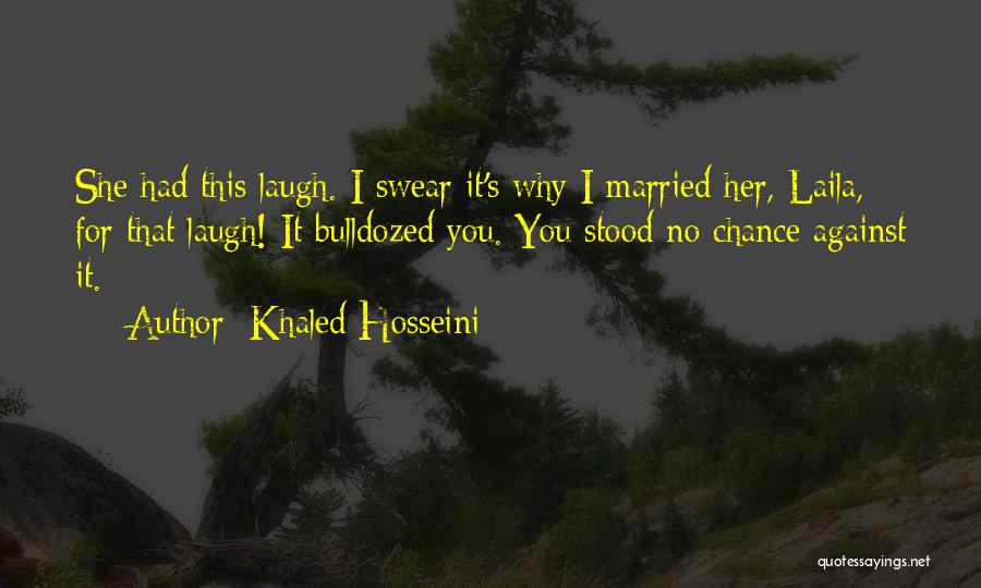 Laila Quotes By Khaled Hosseini