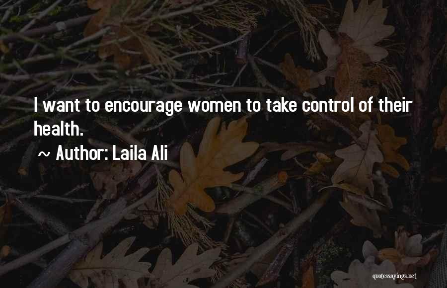 Laila Quotes By Laila Ali