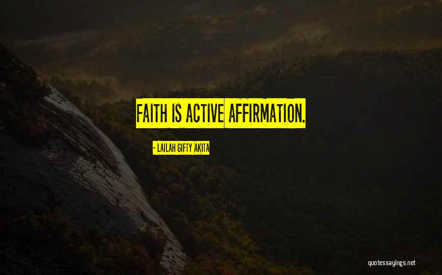 Lailah Gifty Akita Affirmation Quotes By Lailah Gifty Akita Lailah Gifty Akita Affirmation Quotes By Lailah Gifty Akita