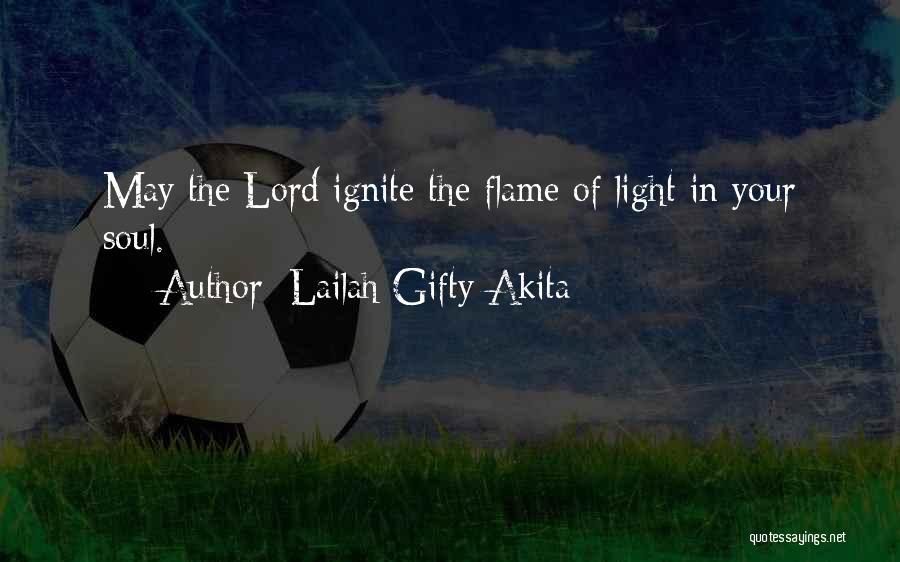 Lailah Gifty Quotes By Lailah Gifty Akita