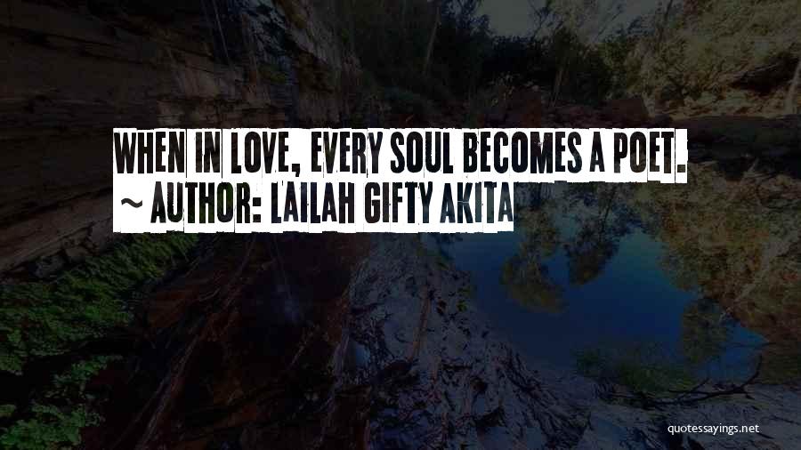 Lailah Gifty Quotes By Lailah Gifty Akita