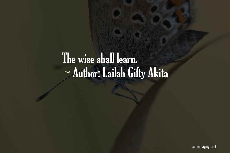 Lailah Gifty Quotes By Lailah Gifty Akita