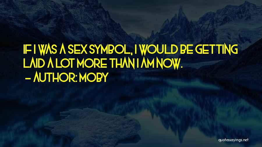 Laima Obgyn Quotes By Moby