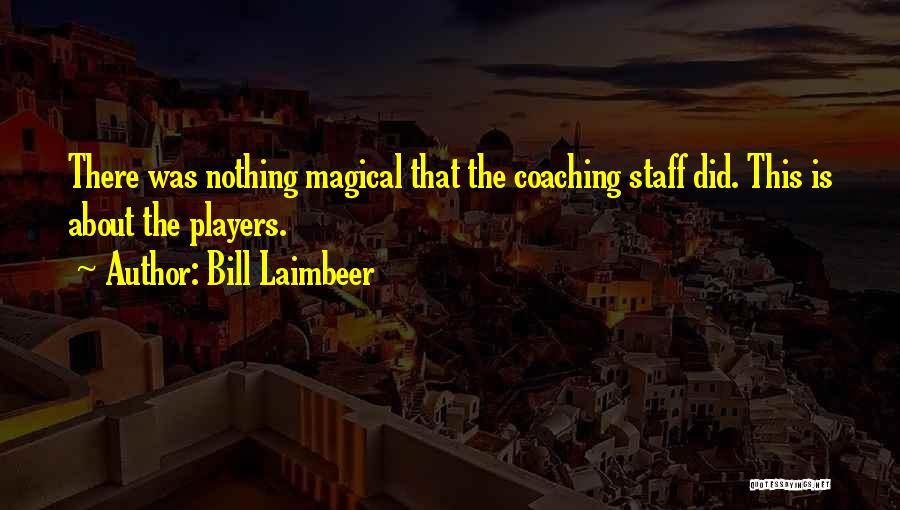 Laimbeer Quotes By Bill Laimbeer