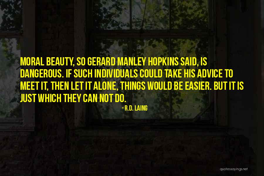 Laing Quotes By R.D. Laing Laing Quotes By R.D. Laing