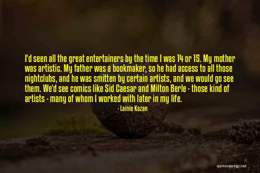 Lainie Kazan Quotes 991591 Lainie Kazan Quotes 991591